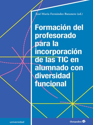 cover image of Formación del profesorado para la incorporación de las TIC en alumnado con diversidad funcional